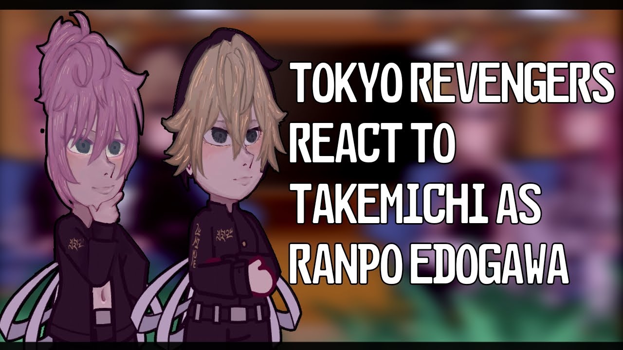 || Tokyo revengers react to Takemichi as Ranpo Edogawa || No part 2 || Lazy?