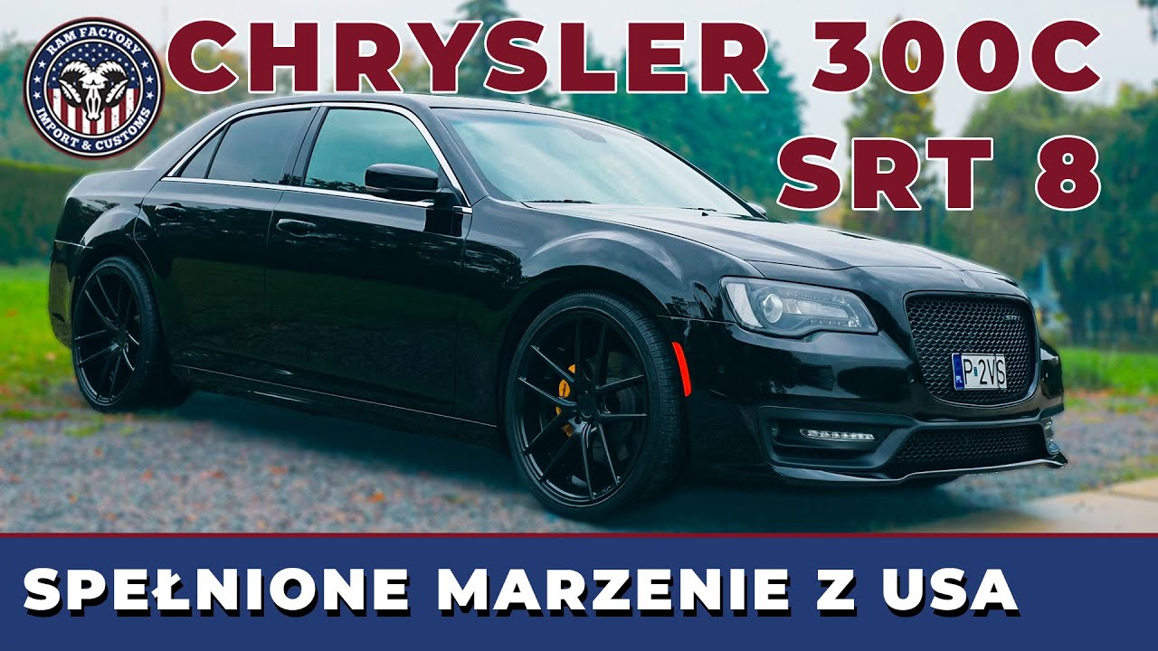 Jakie auto z USA wybrać: CHRYSLER 300C SRT 8