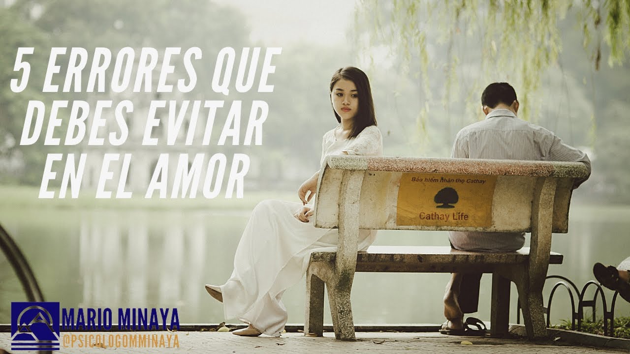 5 errores que debes evitar en el amor