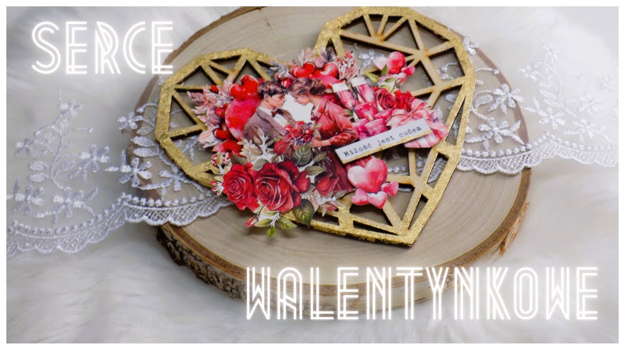 Serce walentynkowe/Olga Bielska-elementy do wycinania/TUTORIAL - scrapbooking!!!