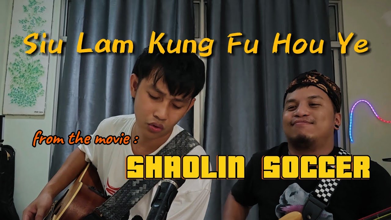 Siu Lam Kung Fu Hou Ye (From the movie Shaolin Soccer) | Cover 