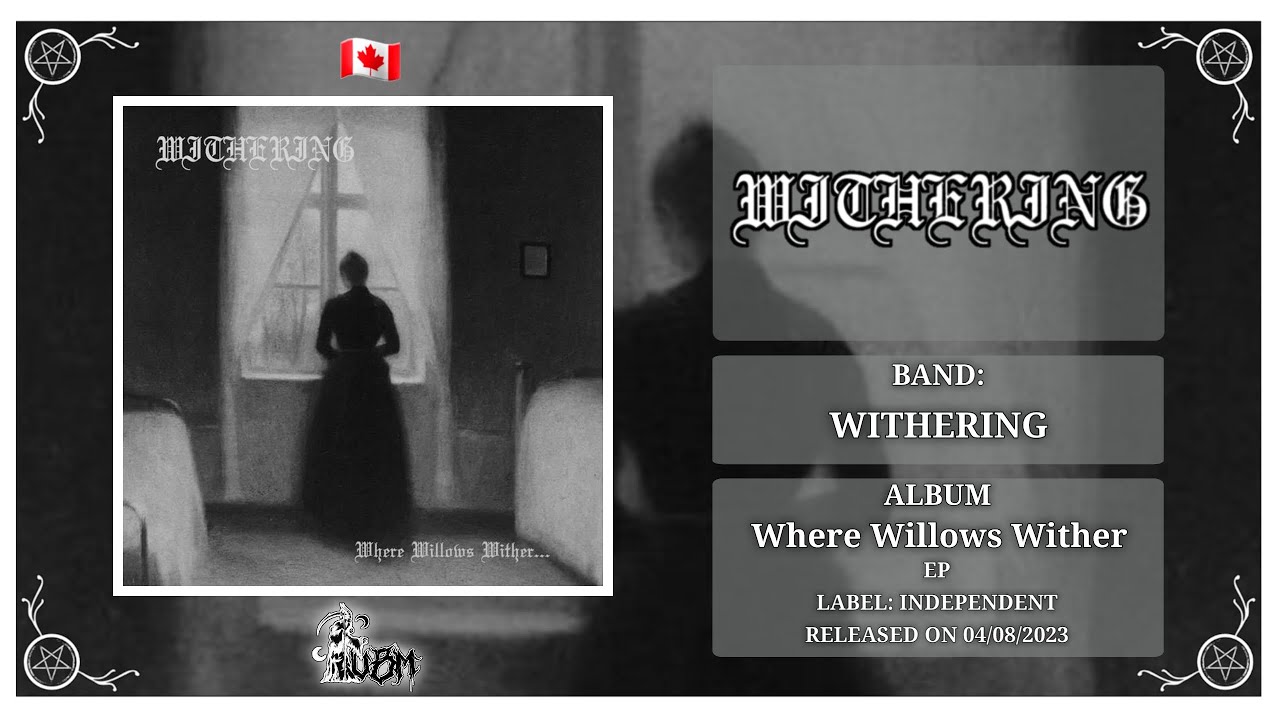 Withering - Where Willows Wither (Full EP 2023) 🇨🇦