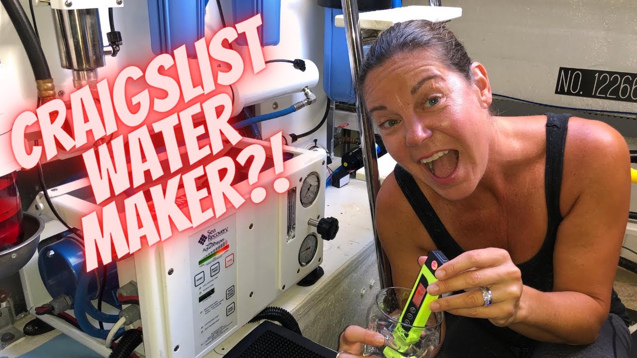 Craigslist Sea Recovery 12V Water maker?! (EP 18)