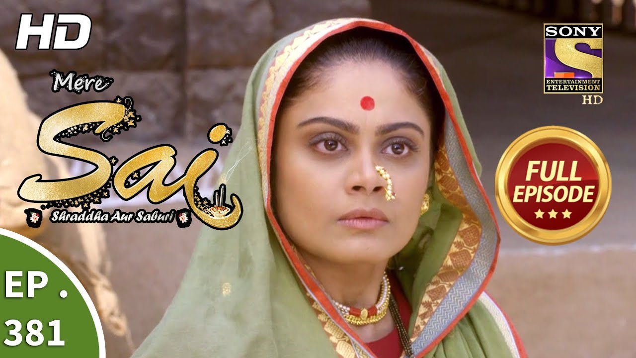 Mere Sai - Ep 381 - Full Episode - 11th March, 2019