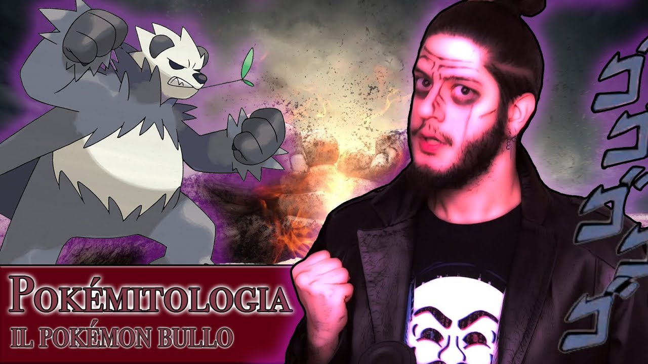 Pangoro, il Pokémon delinquente! || Pokémitologia Cap. VI [#3]