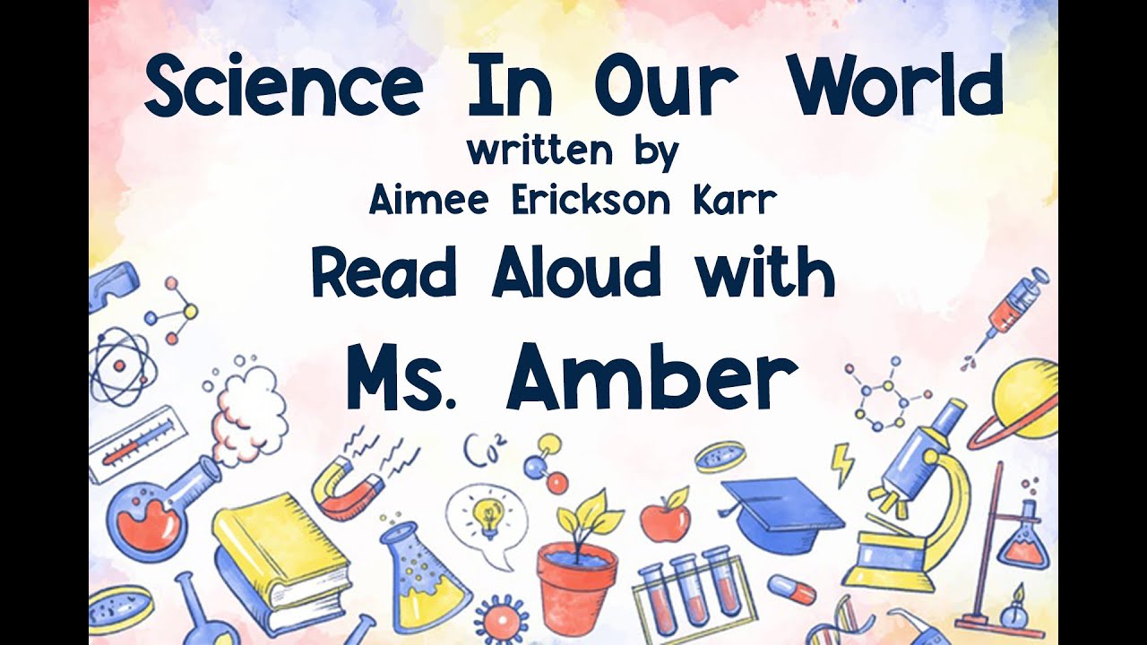 Science In Our World Read Aloud