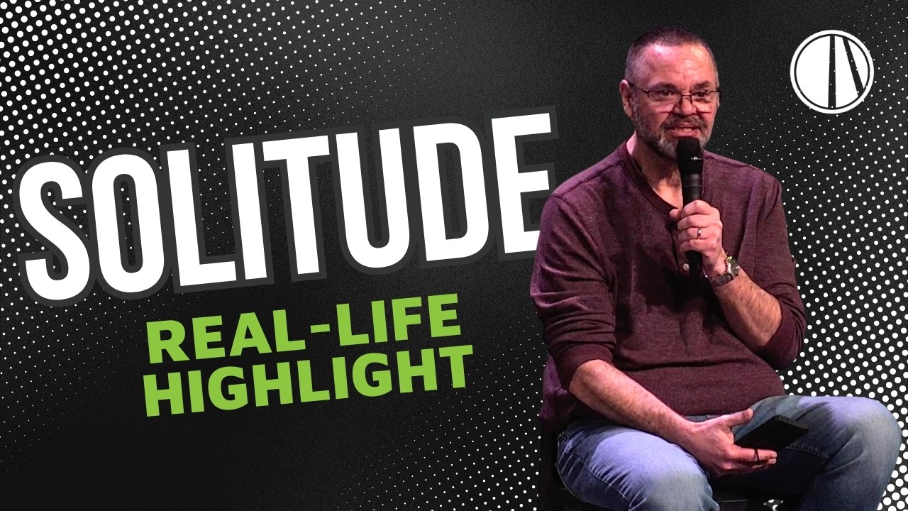 Practicing the Way of Jesus | Solitude | Real Life Highlight
