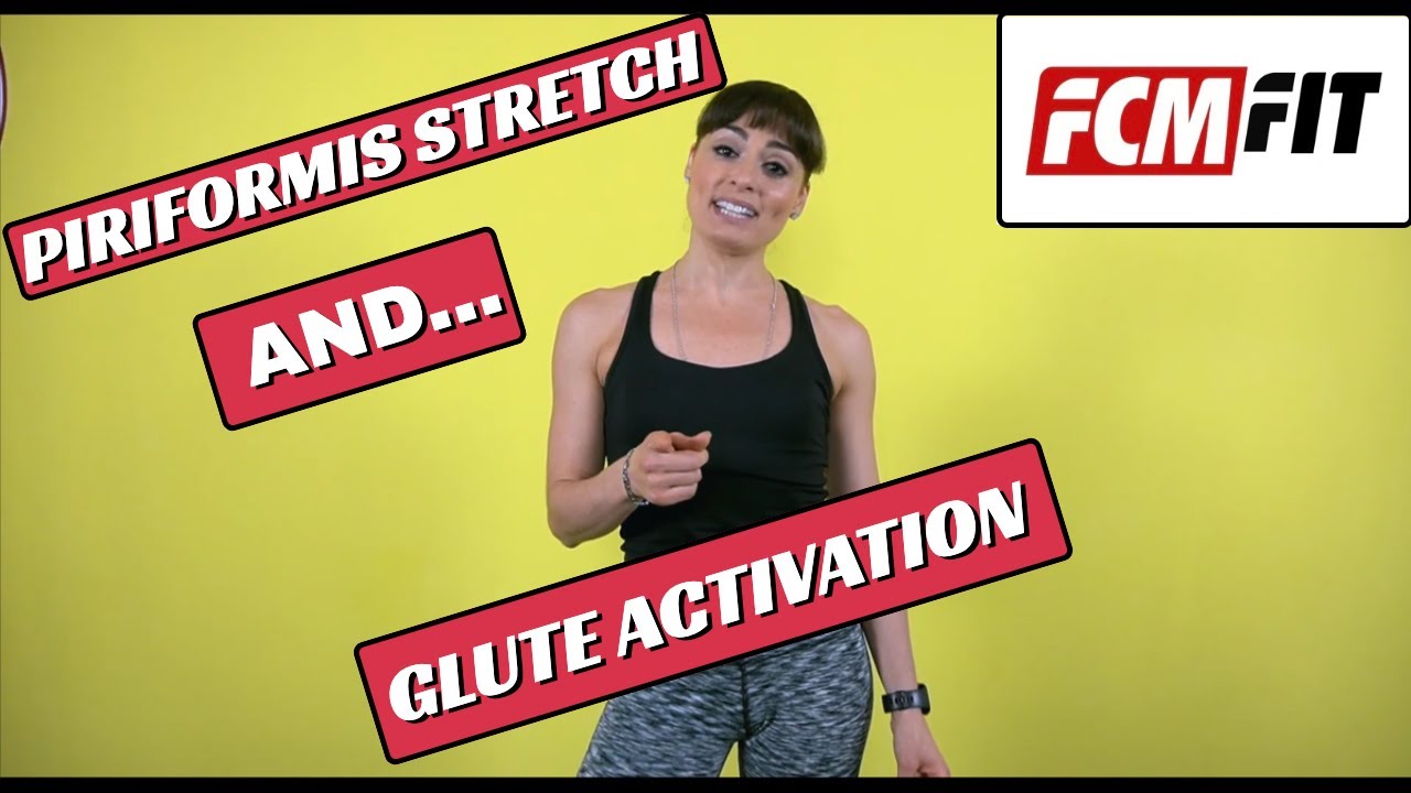 FCMFIT - -Piriformis Stretches & Glute Activation