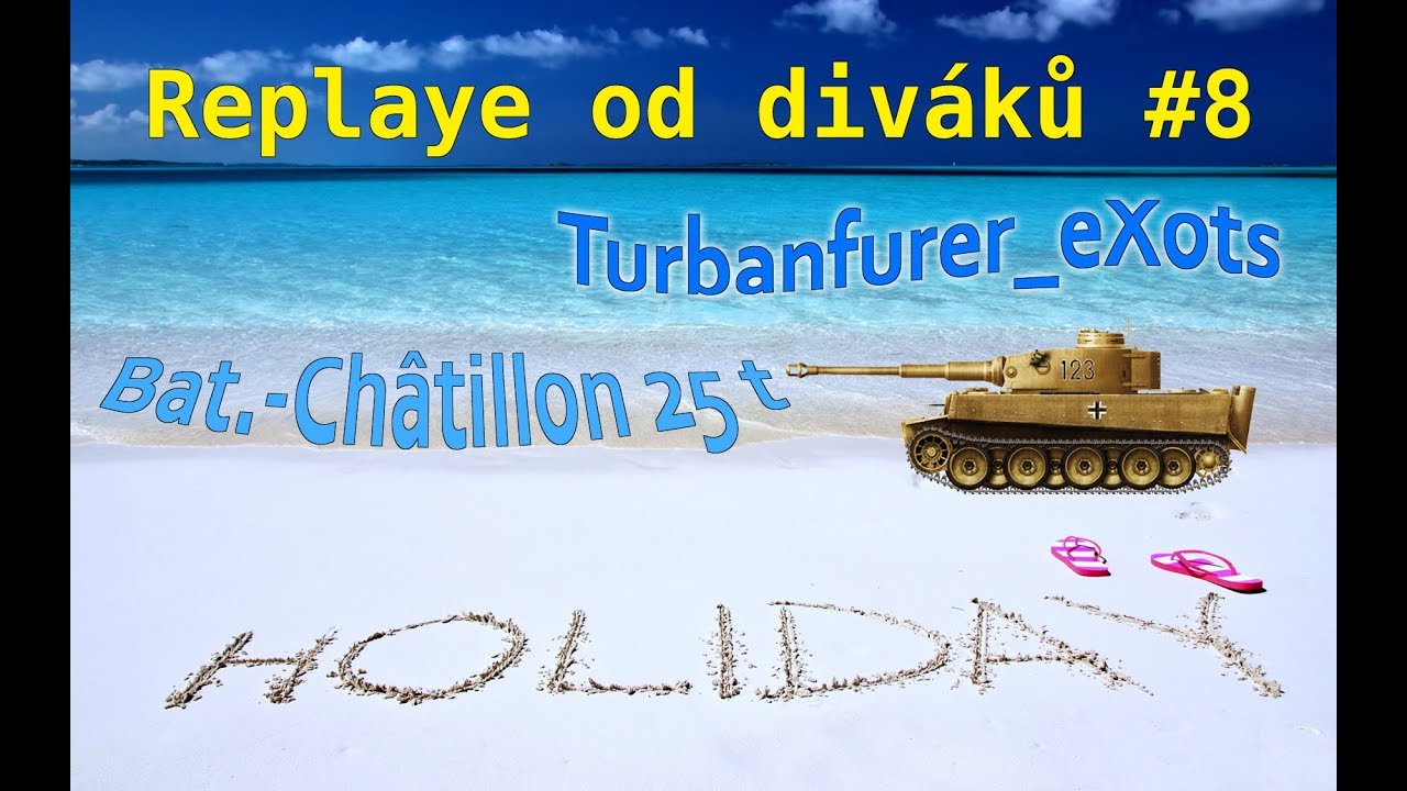 Bez munice vs 2!!! - Bat.-Châtillon 25 t | Prázdninové replaye od diváků #8 (Turbanfurer_eXots)