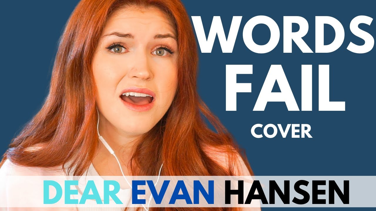 WORDS FAIL  cover Female Key - Dear Evan Hansen cover by Hannah Bayles