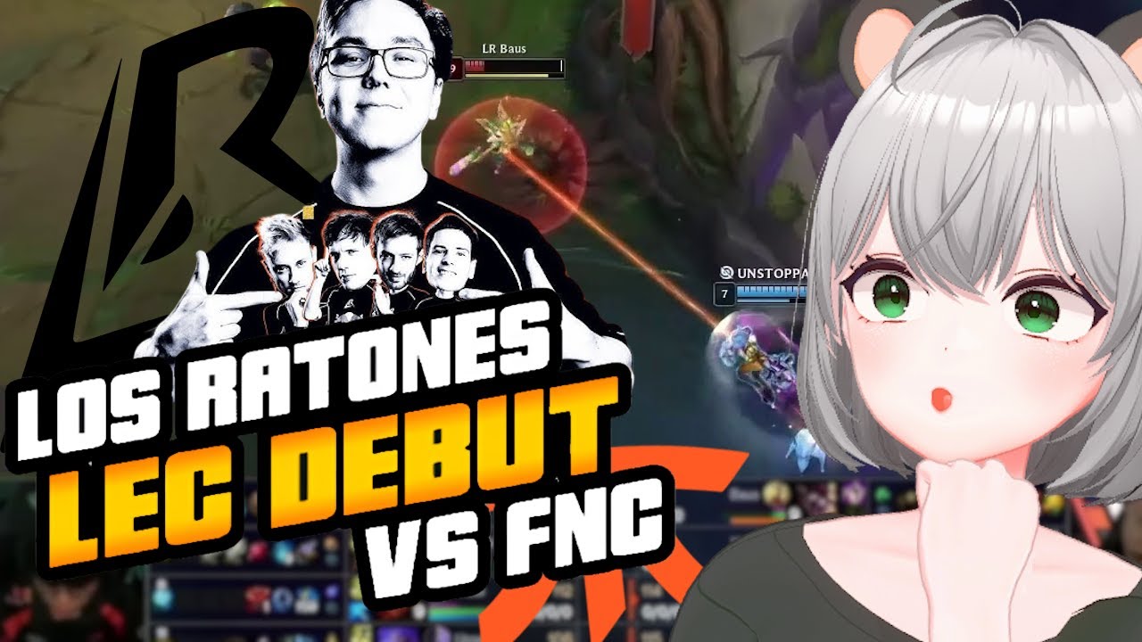 LOS RATONES LEC DEBUT!!! LR vs FNC Reaction - feviknight