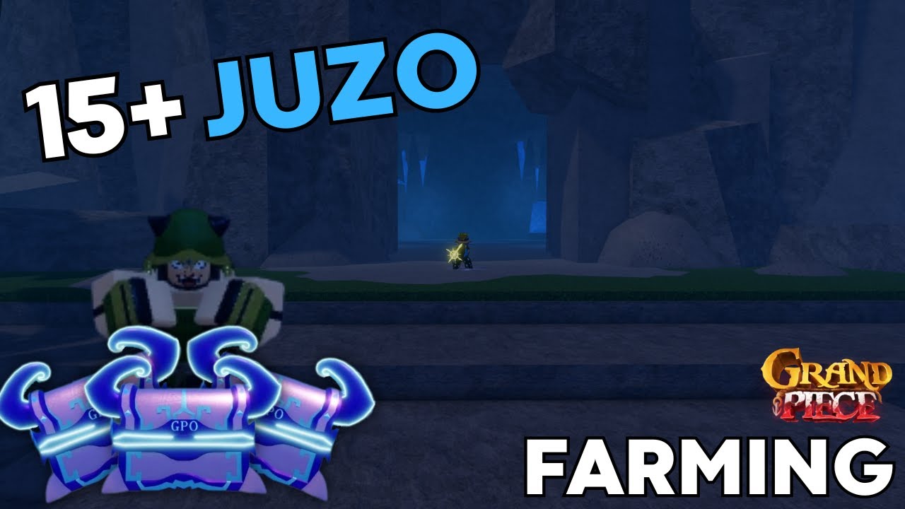 15 juzo farming Grand Piece Online