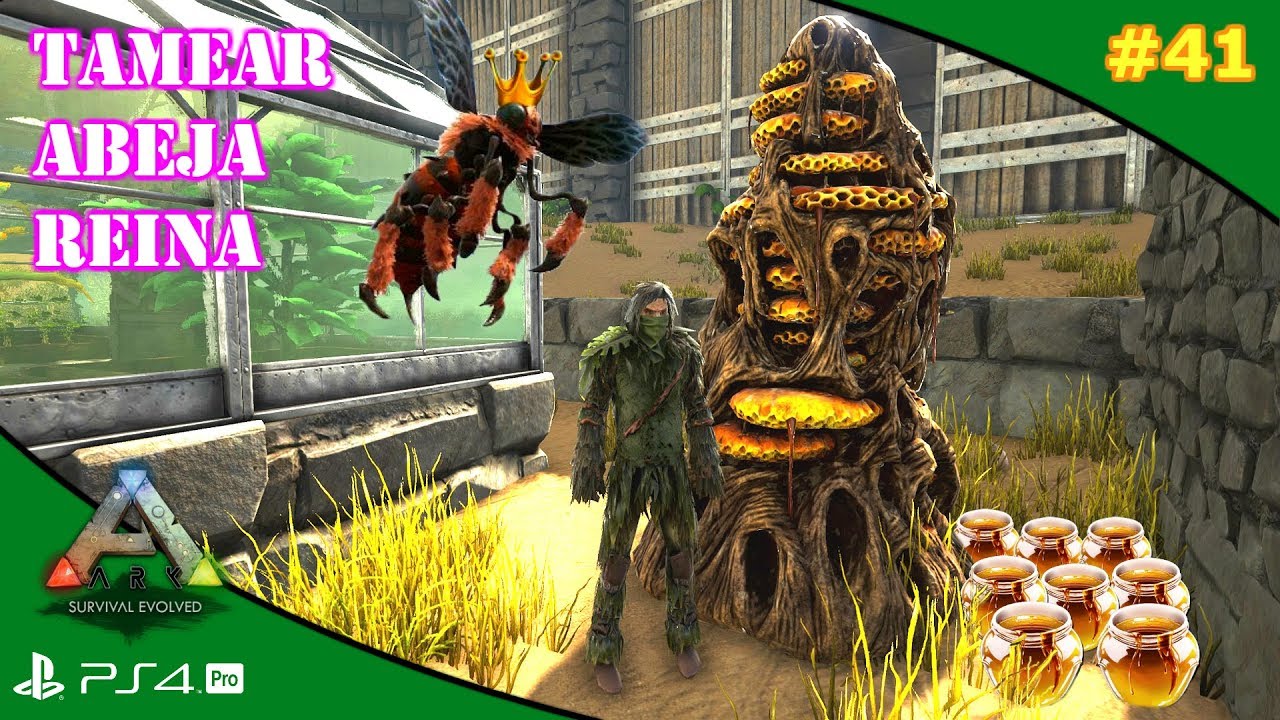 TAMEAR ABEJA REINA Y EVITAR DRONES | ARK Survival Evolved [#41] | Servidor Oficial PVE