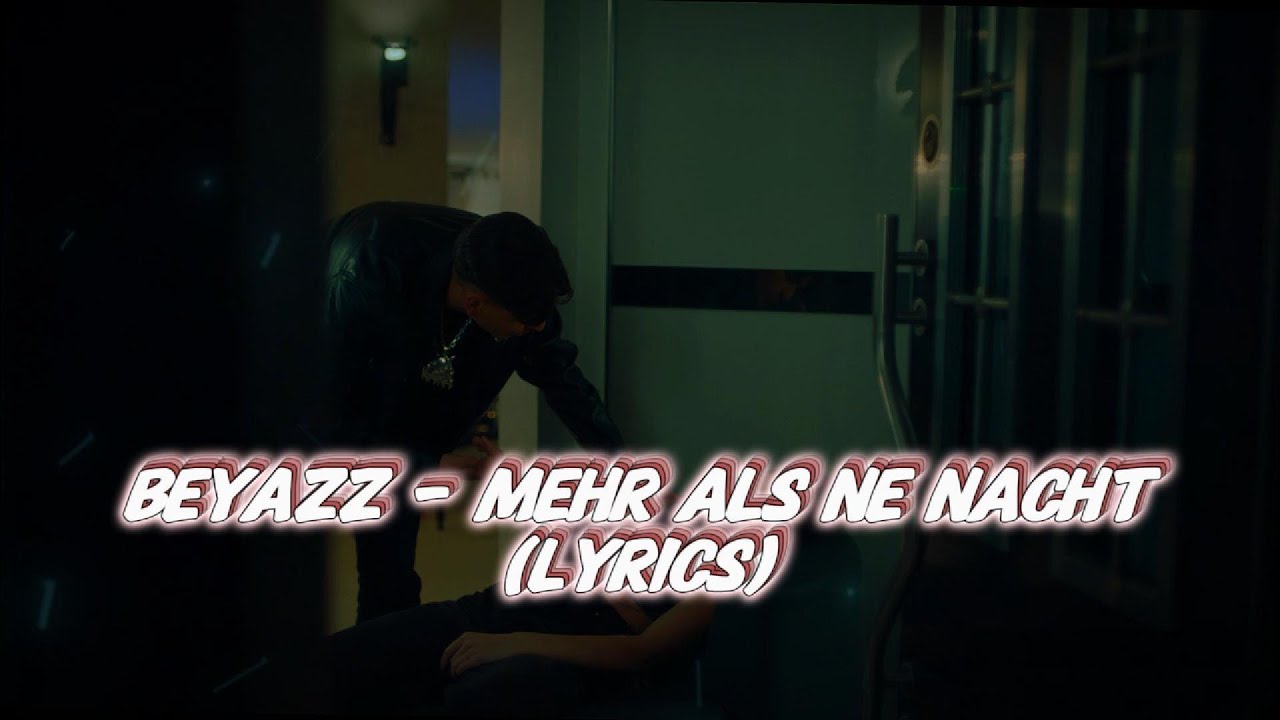 Beyazz - Mehr als ne Nacht (LYRICS)