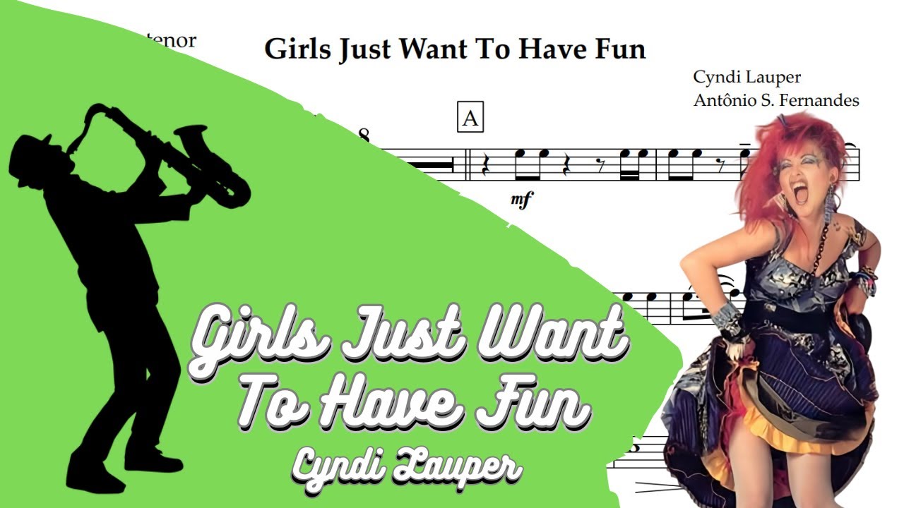 Girls Just Want To Have Fun - Cyndi Lauper [SheetMusic] Tenor Sax PlayAlong