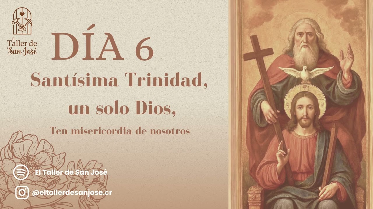 Día 6, Santísima Trinidad un Solo Dios