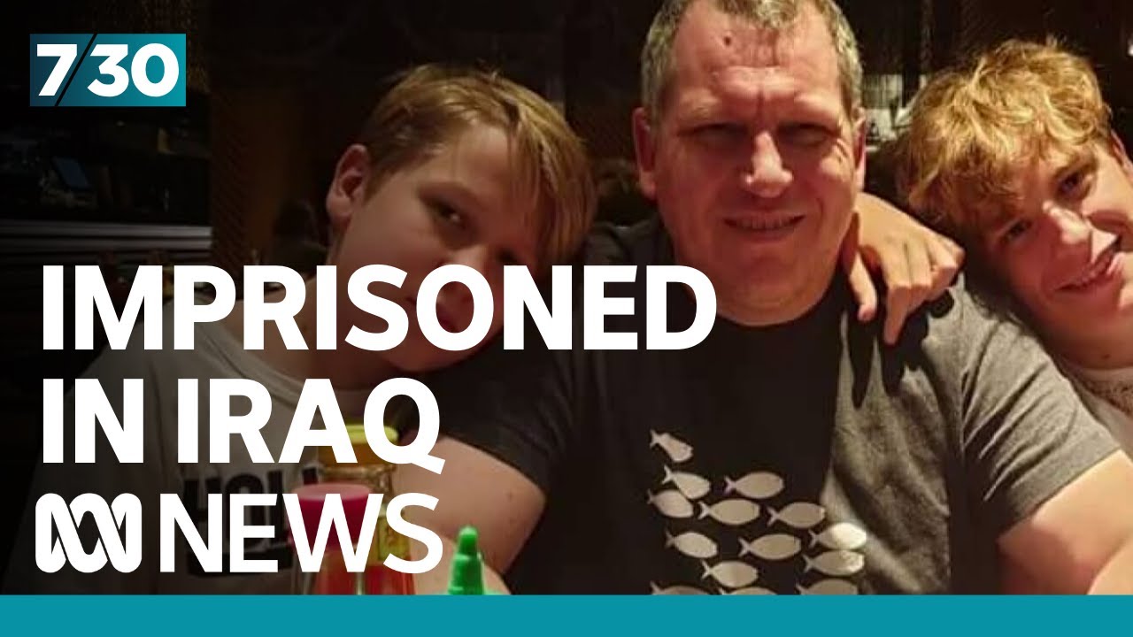 Family of Australian man jailed in Iraq urges federal government to secure his release | 7.30