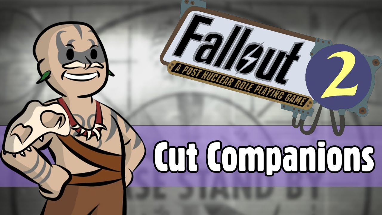 The Development and Cut Content of Fallout 2's Companions