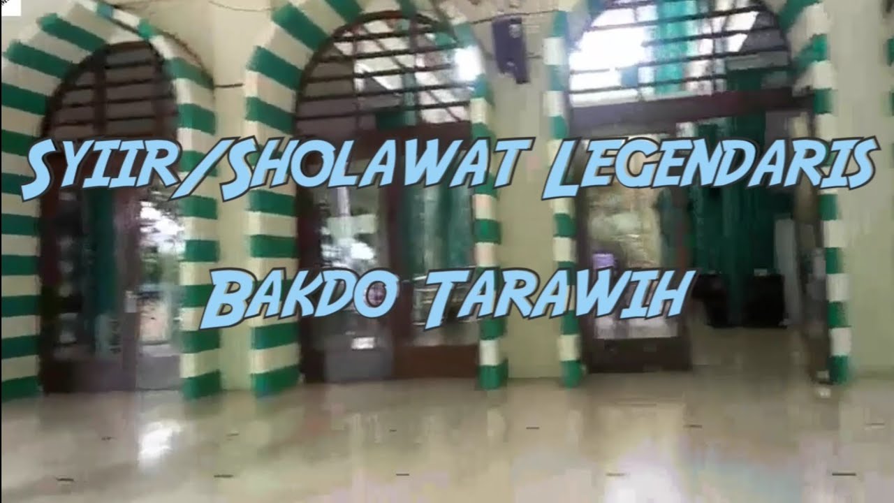 Syiir-Sholawat Legendaris Bakdo Tarawih