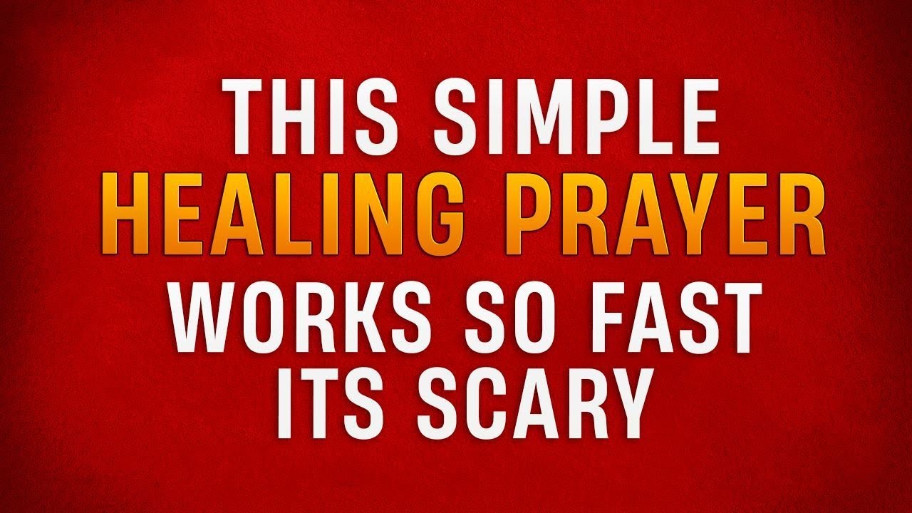 Most Powerful And Unfailing Healing Prayer That Works Fast