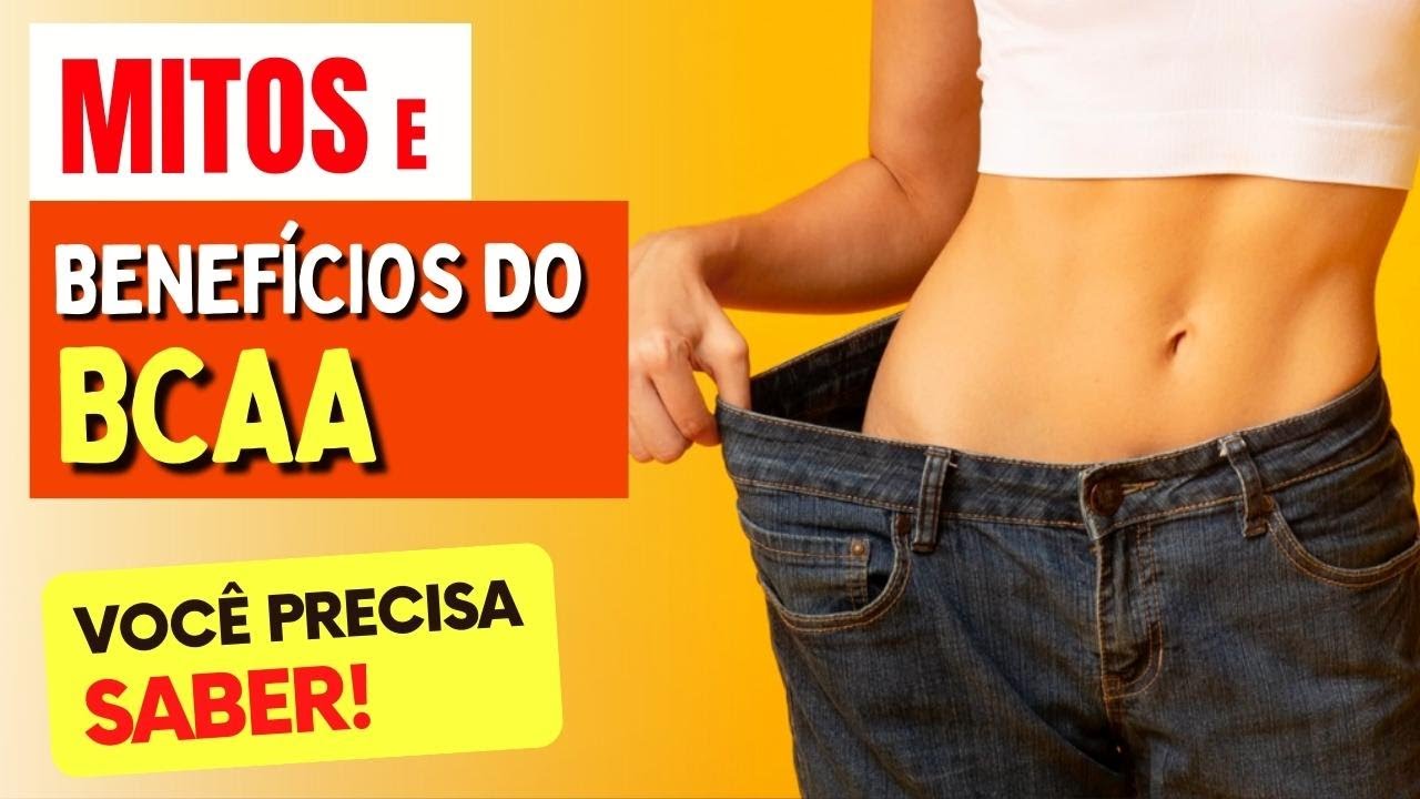 Por Que Tomar BCAA? Benefícios e Mitos que VOCÊ PRECISA SABER!
