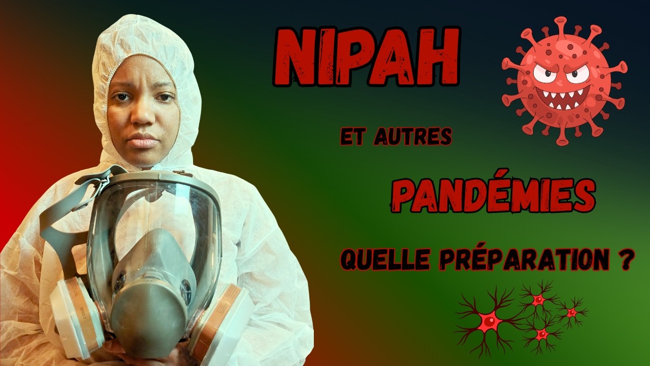 Nipah et autres Virus : prêts  pour la prochaine pandémie ?