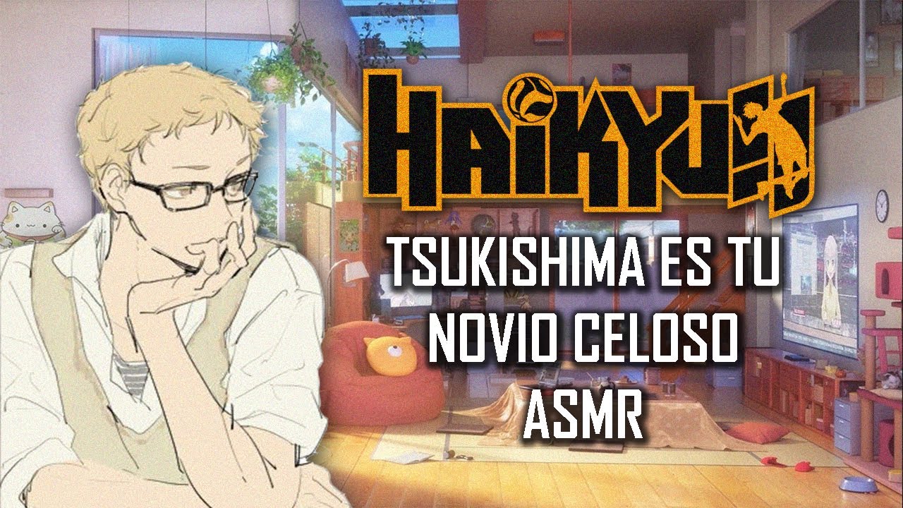 ASMR | Tsukishima es tu novio celoso | Haikyu!! | Español Latino【Fandub】