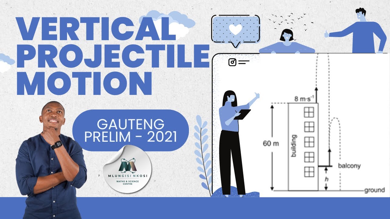 Vertical Projectile Motion Explained: Gauteng Prelim 2021 Physics Question