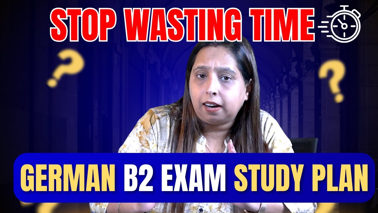 STOP Wasting Time! Follow this ultimate study plan! - Learn German || Crack Goethe B2 Examination