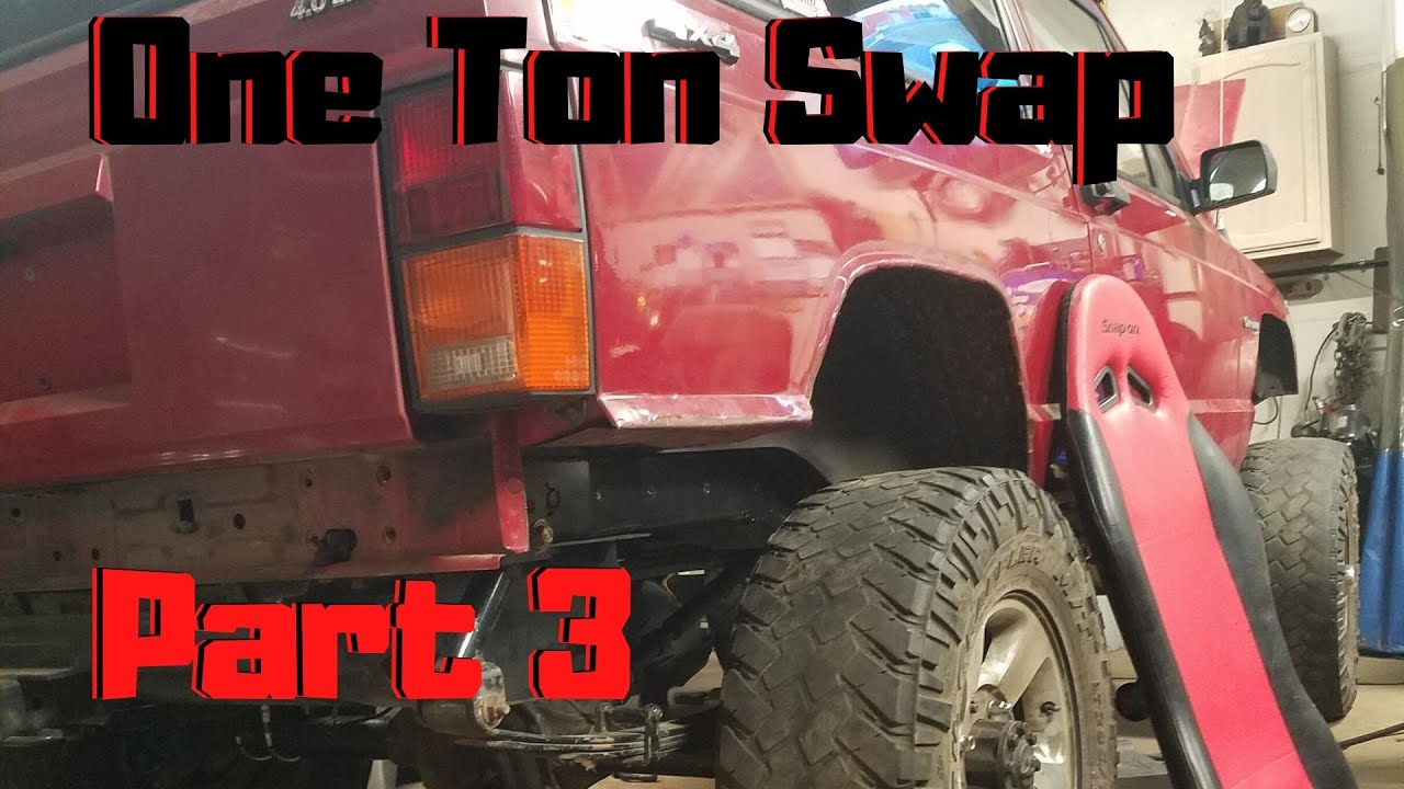 Jeep Cherokee One Ton Swap Part: 3