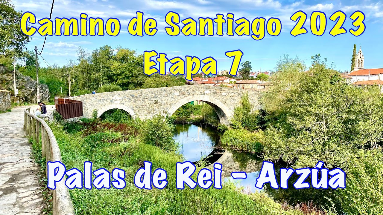 Camino de Santiago 2023 - Etapa 7 (Palas de Rei - Arzúa)