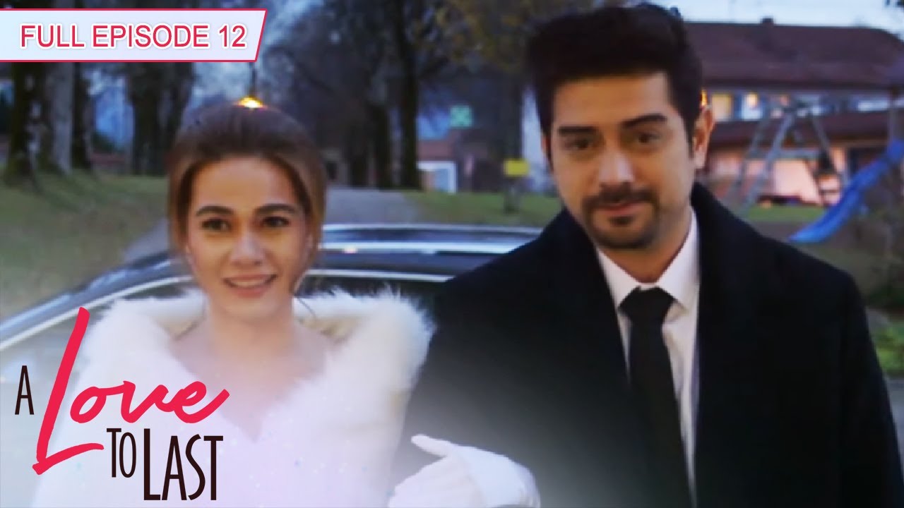[ENG SUBS] Full Episode 12 | A Love to Last