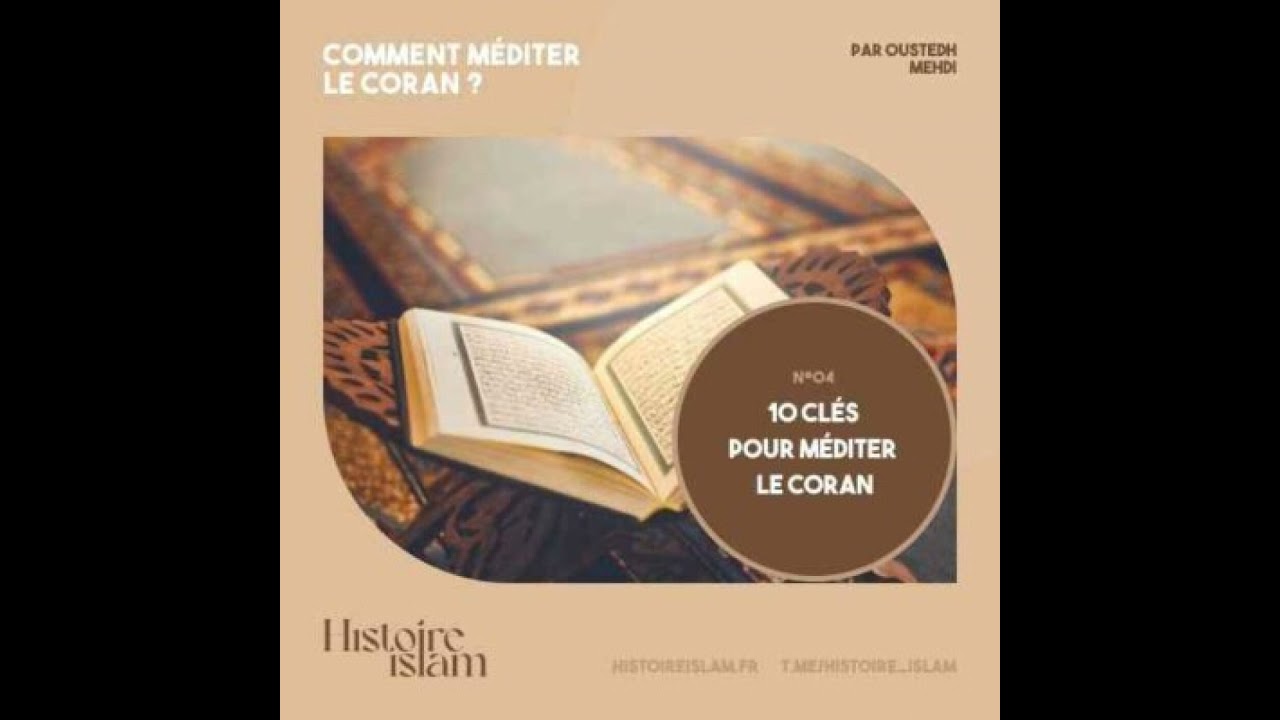 [Rediffusion] 10 clés pour méditer le Coran