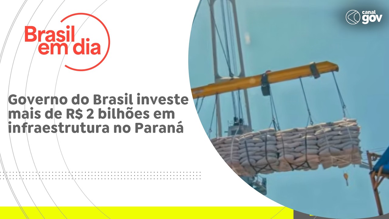Governo do Brasil investe mais de R$ 2 bilhões em infraestrutura no Paraná