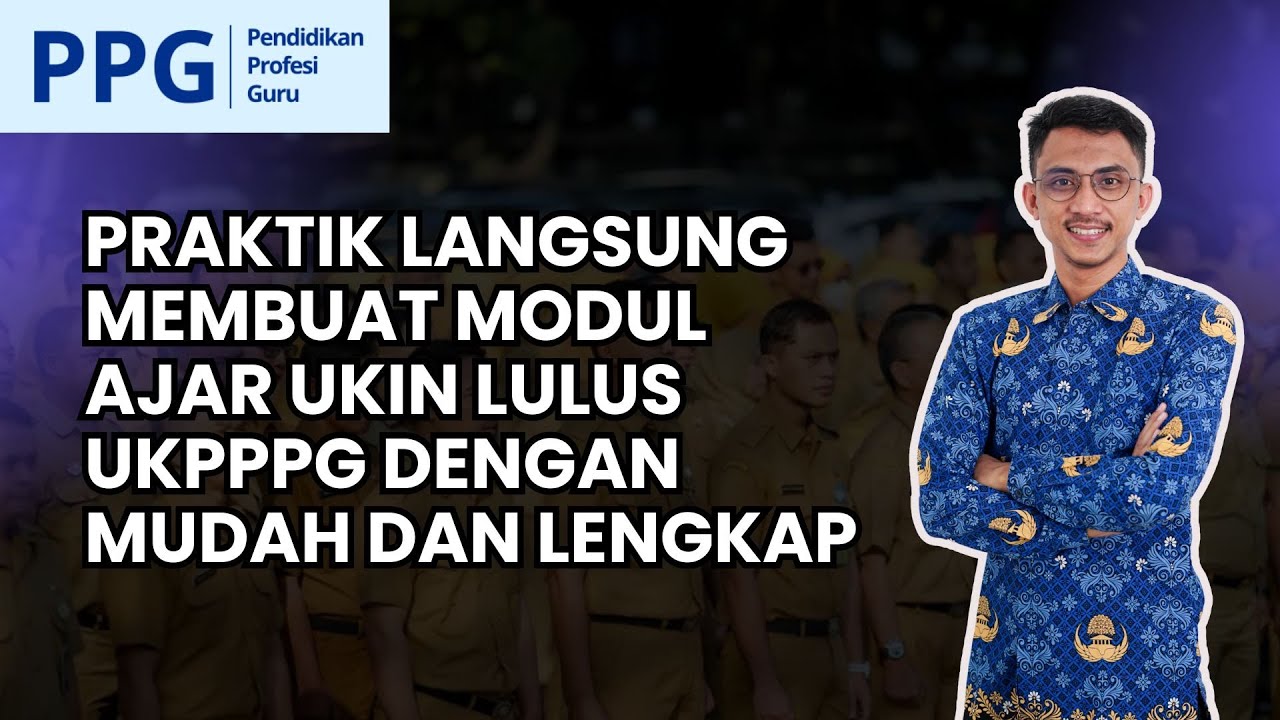 Bedah Modul Ajar UKIN dari Awal Sampai Lulus