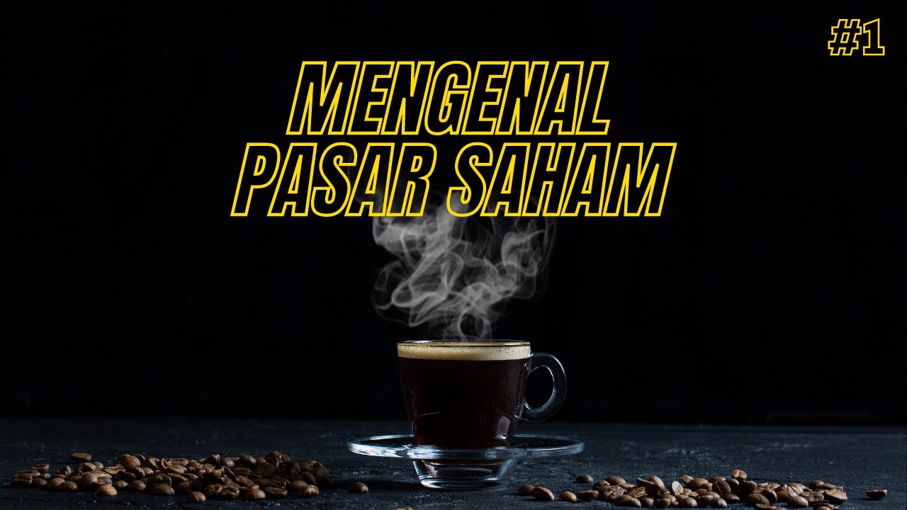 Mengenal Pasar Saham Secara Sederhana Untuk Pemula. Kelas Saham 1
