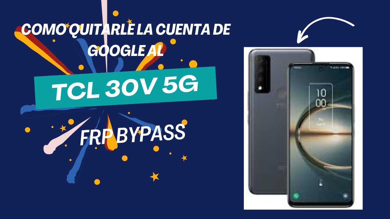 Como Quitarle la Cuenta Google Al TCL 30 v 5G de Verizon