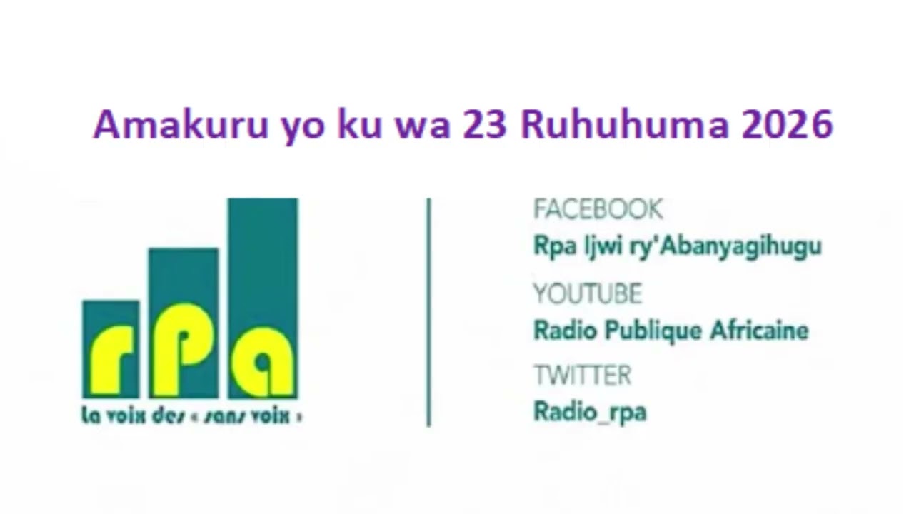 Amakuru yo ku wa 23 Ruhuhuma 2026