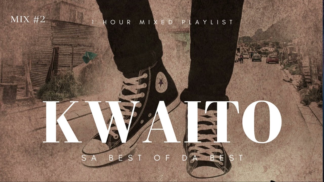 SA kwaito songs mix 2
