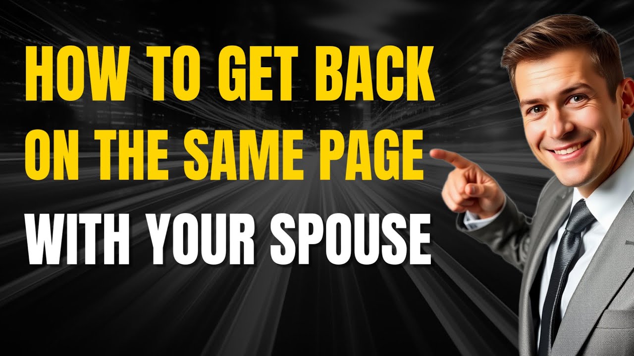 How to Get Back On the Same Page with Your Spouse (When You and Your Spouse Want Different Things)