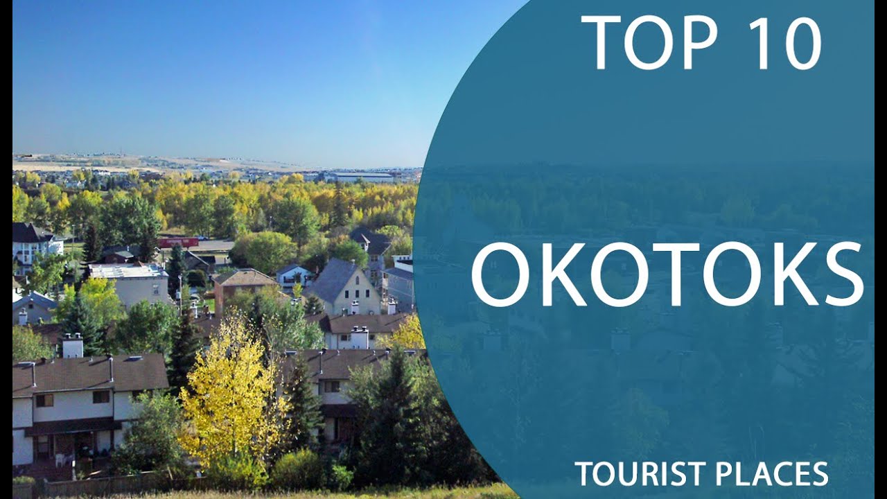 Top 10 Best Tourist Places to Visit in Okotoks, Alberta | Canada - English