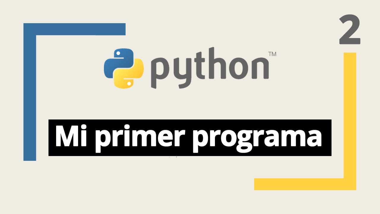 Curso de Python: 2. Primer programa