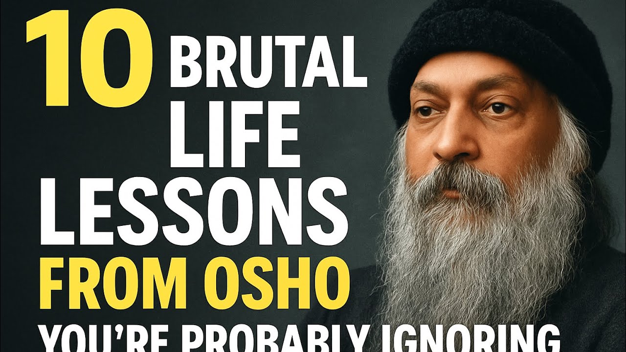 10 Brutal Osho Life Lessons That Expose Your Reality 