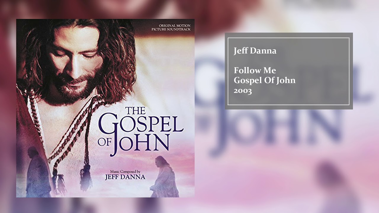 Follow Me | The Gospel Of John (Original Motion Picture Soundtrack) | Jeff Danna