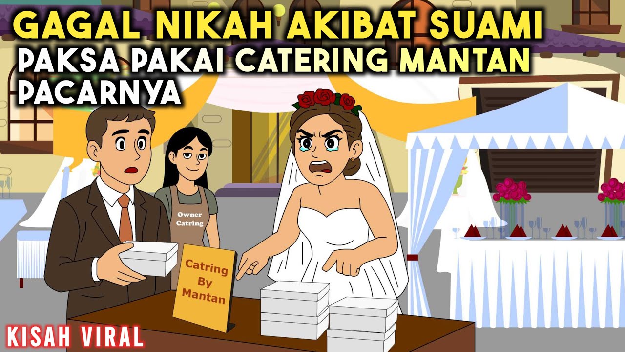 GAGAL NIKAH AKIBAT SUAMI PAKSA PAKAI CATERING MANTAN PACARNYA | ANIMASI AZAB