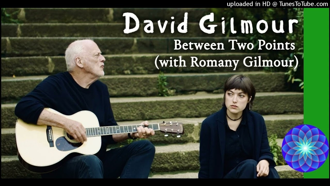 David Gilmour & Romany Gilmour - Between Two Points 🌹 432 Hz