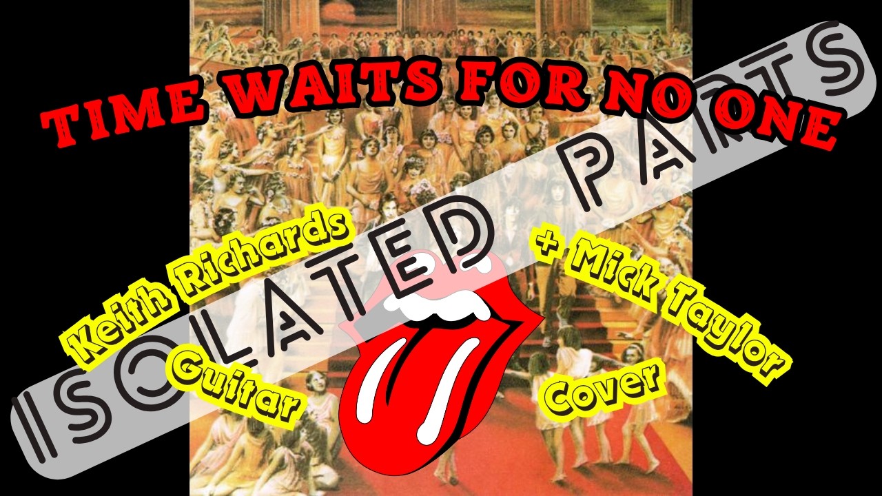 The Rolling Stones - Time Waits For No One (Keith Richards + Mick Taylor Cover - Isolated Parts)