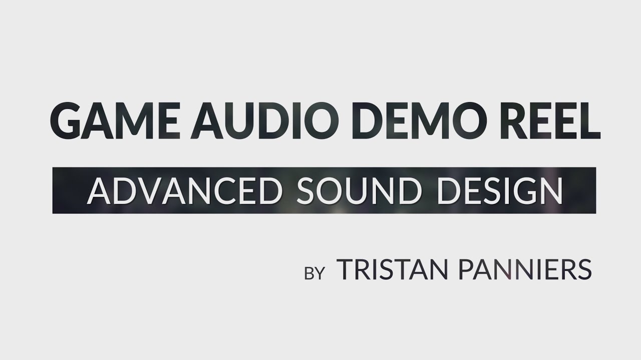 Game Audio Demo Reel: Advanced Sound Design