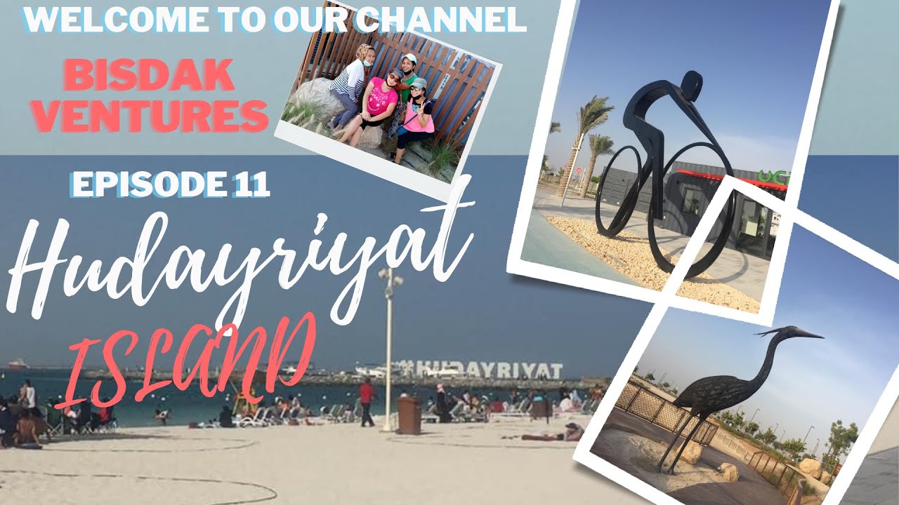 Episode 11- Al Hudayriat Island