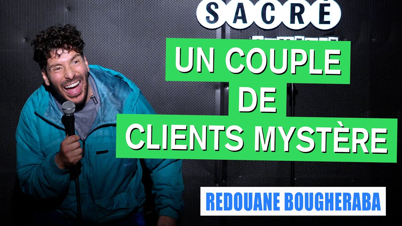 UN COUPLE DE CLIENTS MYSTÈRE - REDOUANE BOUGHERABA